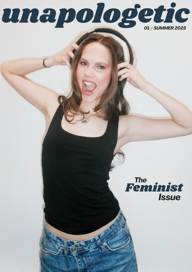 Unapologetic Magazine: Summer 2025, The Feminist Issue DIGITAL